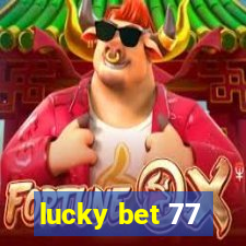 lucky bet 77